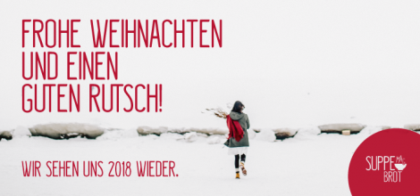 Suppe mag Brot wünscht allen Gästen frohe Weihnachten und einen guten Rutsch in 2018. Design: RORE DESIGN - Grafikdesign aus Landau.