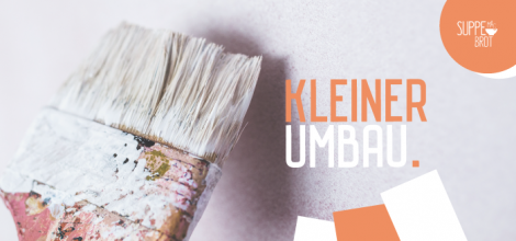 Suppe mag Brot schließt kurzzeitig für einen Umbau.